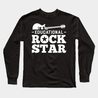 The Best Educational Rockstar Rock Out Teachers Gift Long Sleeve T-Shirt